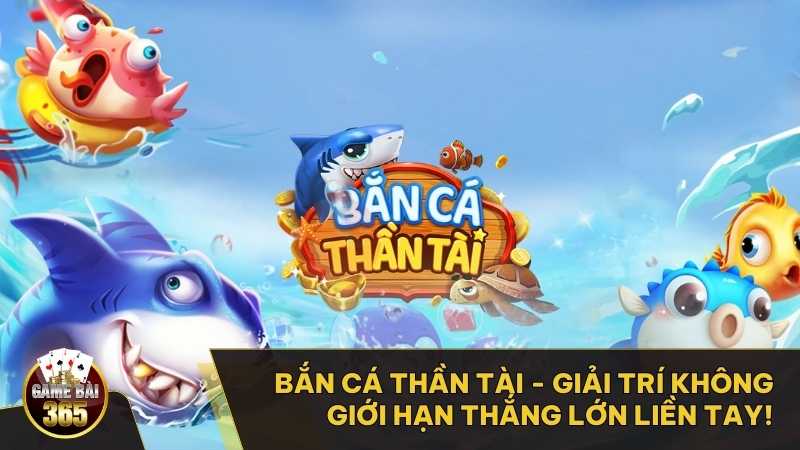 Bắn Cá Thần Tài