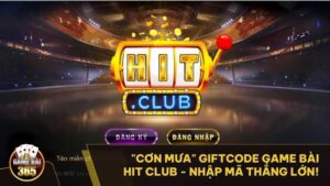 Giftcode Game Bài HIT Club