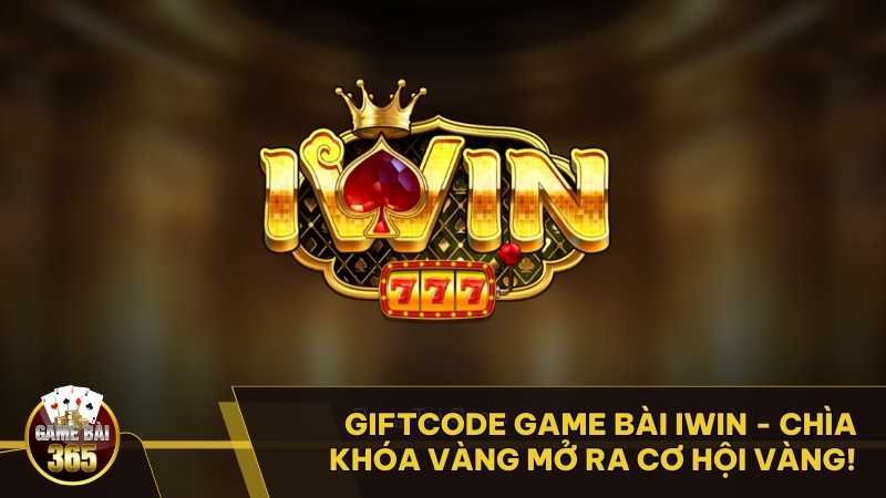 Giftcode Game Bài iWin