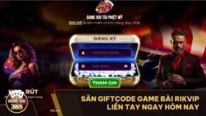 Giftcode Game Bài RIKVIP