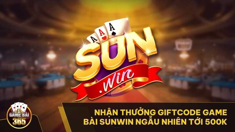 Giftcode Game Bài Sunwin