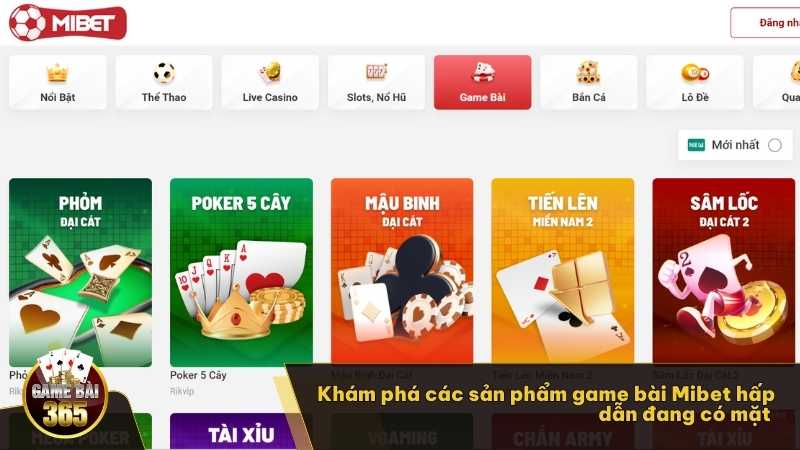 Khám phá các sản phẩm game bài Mibet hấp dẫn đang có mặt 