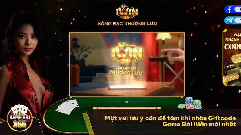 Một vài lưu ý cần để tâm khi nhận Giftcode Game Bài iWin mới nhất