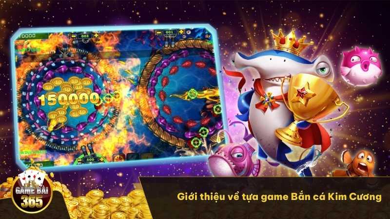 Giới thiệu sơ lược về tựa game Bắn cá Kim Cương