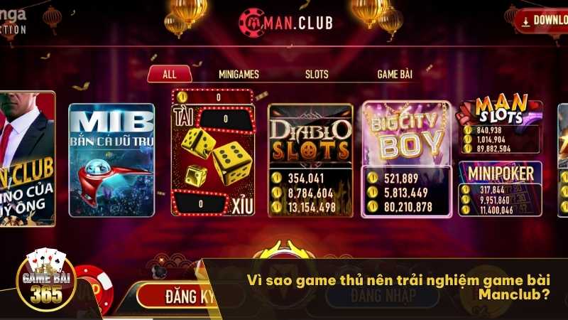 Vì sao game thủ nên trải nghiệm game bài Manclub?