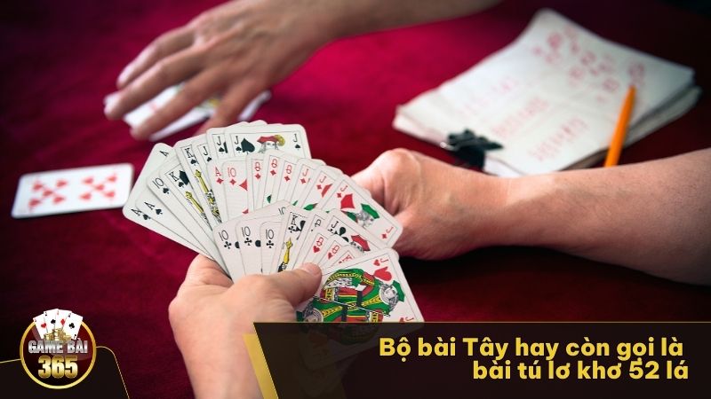 Bộ bài Tây hay còn gọi là bài tú lơ khơ 52 lá