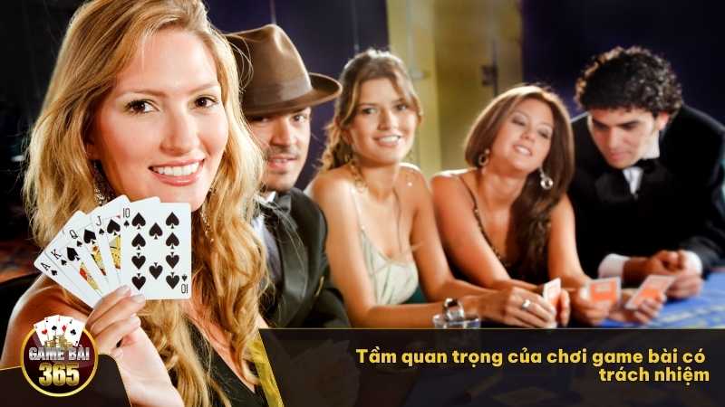 Tầm quan trọng của chơi game bài có trách nhiệm