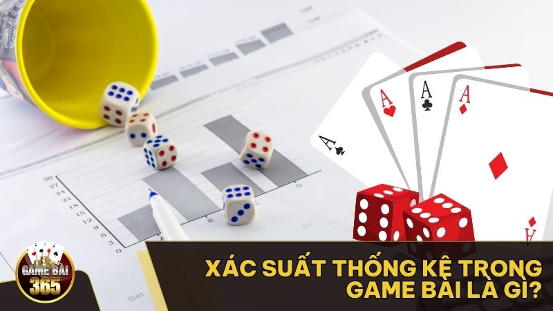 Xác suất thống kê trong Game Bài là